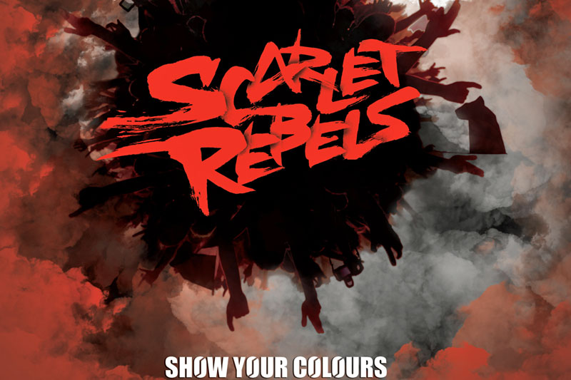 Scarlet Rebels - Show your Colours