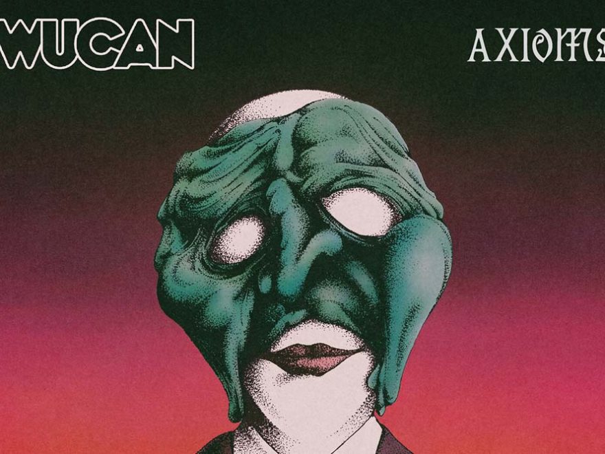 Cover des Albums "Axioms" von Wucan